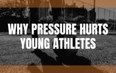 Why Pressure Hurts Young Athletes